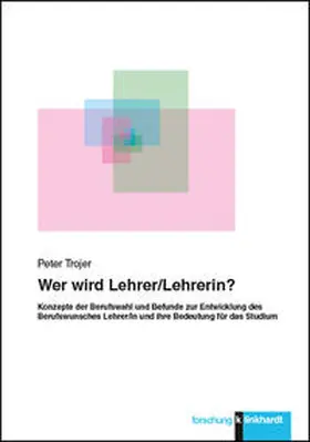 Trojer | Wer wird Lehrer/Lehrerin? | Buch | 978-3-7815-2191-9 | sack.de