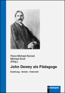 Konrad / Knoll |  John Dewey als Pädagoge | Buch |  Sack Fachmedien