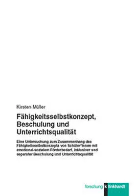 Müller |  Fähigkeitsselbstkonzept, Beschulung und Unterrichtsqualität | Buch |  Sack Fachmedien