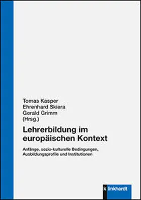 Kasper / Skiera / Grimm |  Lehrerbildung im europäischen Kontext | Buch |  Sack Fachmedien