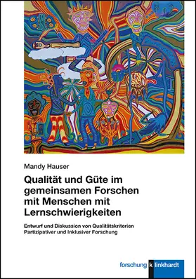 Hauser |  Qualität und Güte im gemeinsamen Forschen mit Menschen mit Lernschwierigkeiten | Buch |  Sack Fachmedien