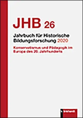 Sektion Historische Bildungsforschung der DGfE in Verbindung mit der Bibliothek für Bildungsgeschichtliche Forschung des Deutschen Instituts für Internationale Pädagogische Forschung (DIPF) |  Jahrbuch für Historische Bildungsforschung Band 26 (2020) | Buch |  Sack Fachmedien