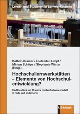 Kramer / Rumpf / Schöps |  Hochschullernwerkstätten – Elemente von Hochschulentwicklung? | Buch |  Sack Fachmedien