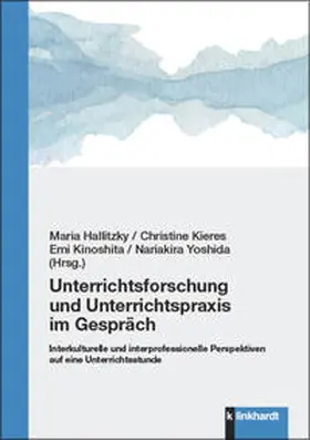 Hallitzky / Kieres / Kinoshita |  Unterrichtsforschung und Unterrichtspraxis im Gespräch | Buch |  Sack Fachmedien