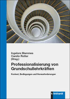 Mammes / Rotter |  Professionalisierung von Grundschullehrkräften | Buch |  Sack Fachmedien