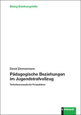 Zimmermann |  Pädagogische Beziehungen im Jugendstrafvollzug | Buch |  Sack Fachmedien