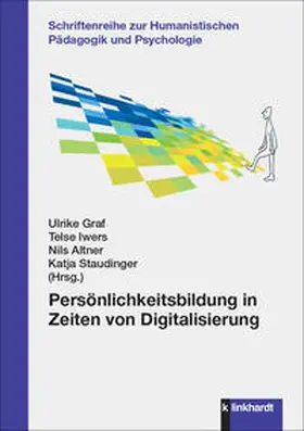 Graf / Iwers / Altner |  Persönlichkeitsbildung in Zeiten von Digitalisierung | Buch |  Sack Fachmedien