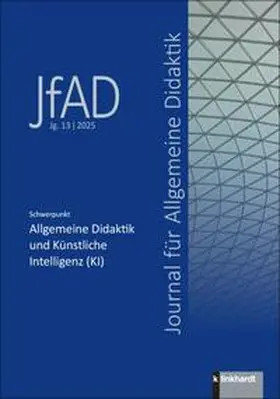 Scholl / Reinmann / Gläser-Zikuda |  Journal für Allgemeine Didaktik (JfAD), Jg. 13/2025 | Buch |  Sack Fachmedien