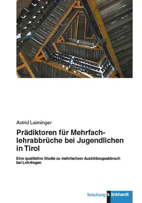 Laiminger |  Prädiktoren für Mehrfachlehrabbrüche bei Jugendlichen in Tirol | eBook | Sack Fachmedien
