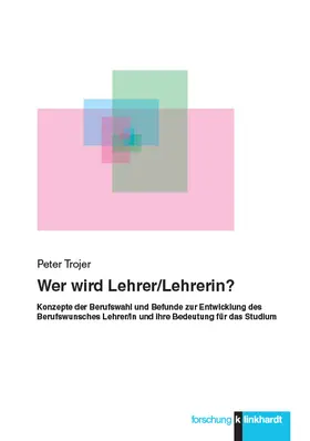 Trojer |  Wer wird Lehrer/Lehrerin? | eBook | Sack Fachmedien