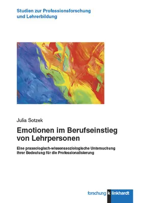 Sotzek |  Emotionen im Berufseinstieg von Lehrpersonen | eBook | Sack Fachmedien
