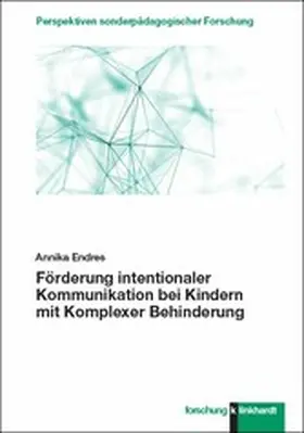 Endres |  Förderung intentionaler Kommunikation bei Kindern mit Komplexer Behinderung | eBook | Sack Fachmedien