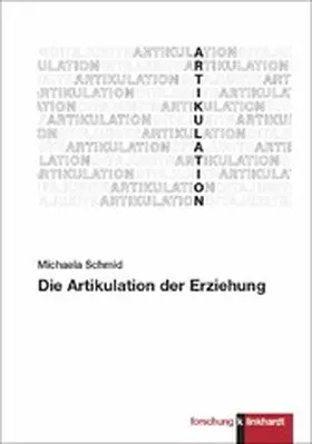 Schmid | Die Artikulation der Erziehung | E-Book | www2.sack.de