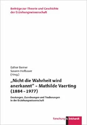 Berner / Hofbauer |  „Nicht die Wahrheit wird anerkannt“ – Mathilde Vaerting (1884 – 1977) | eBook | Sack Fachmedien