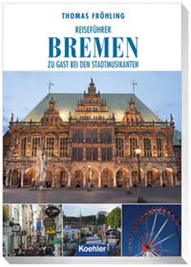 Fröhling |  Reiseführer Bremen | Buch |  Sack Fachmedien