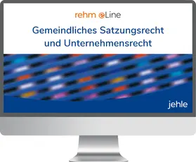 Gemeindliches Satzungsrecht und Unternehmensrecht online | Jehle Verlag | Datenbank | sack.de