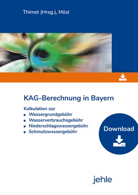 Dipl.-Verw.-Wirt Thomas Mösl / Dr. Juliane Thimet |  KAG-Berechnung in Bayern | Datenbank |  Sack Fachmedien