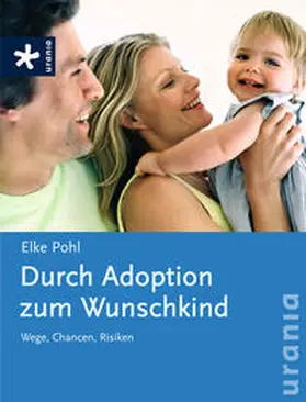 Pohl |  Durch Adoption zum Wunschkind | Buch |  Sack Fachmedien