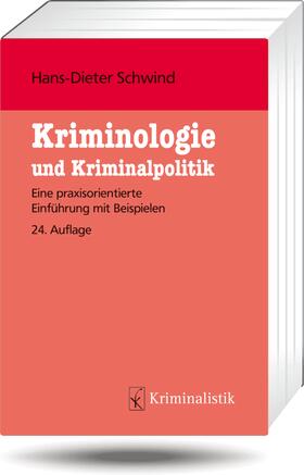 Schwind |  Kriminologie und Kriminalpolitik | Buch |  Sack Fachmedien