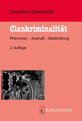Dienstbühl |  Clankriminalität | Buch |  Sack Fachmedien