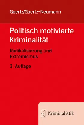 Goertz / Goertz-Neumann |  Politisch motivierte Kriminalität | Buch |  Sack Fachmedien