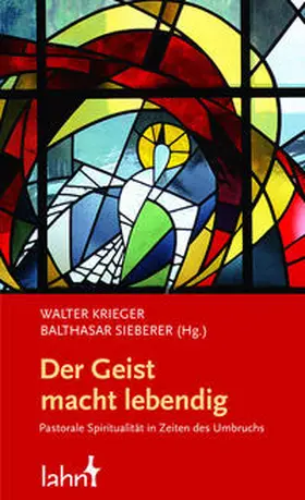Krieger / Sieberer |  Der Geist macht lebendig | Buch |  Sack Fachmedien
