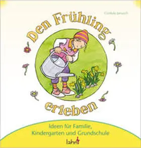 Janusch |  Mit Kindern den Frühling erleben | Buch |  Sack Fachmedien