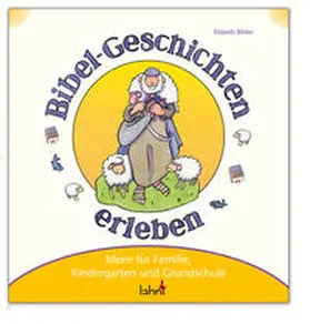 Bihler |  Mit Kindern Bibel-Geschichten erleben | Buch |  Sack Fachmedien
