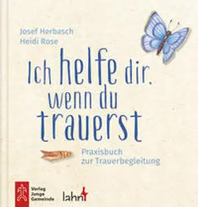 Rose |  Ich helfe dir, wenn du trauerst | Buch |  Sack Fachmedien
