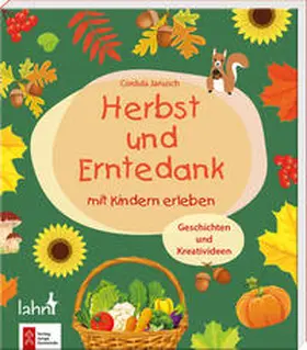 Janusch |  Herbst und Erntedank mit Kindern erleben | Buch |  Sack Fachmedien
