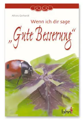 Gerhardt |  Wenn ich dir sage Gute Besserung | Buch |  Sack Fachmedien