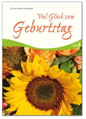 Peikert-Flaspöhler |  Viel Glück zum Geburtstag | Buch |  Sack Fachmedien