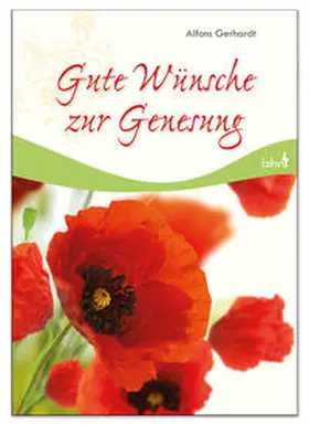 Gerhardt |  Gute Wünsche zur Genesung | Buch |  Sack Fachmedien