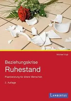 Vogt |  Beziehungskrise Ruhestand | Buch |  Sack Fachmedien