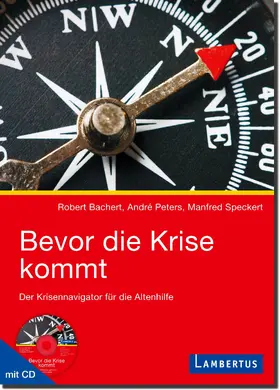 Bachert / Peters / Speckert |  Bevor die Krise kommt | Buch |  Sack Fachmedien