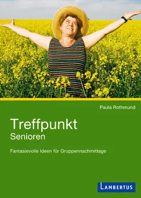 Rothmund |  Treffpunkt Senioren | Buch |  Sack Fachmedien