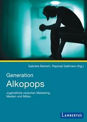 Bartsch / Gaßmann |  Generation Alkopops | Buch |  Sack Fachmedien