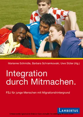 Schmidle / Schramkowski / Slüter |  Integration durch Mitmachen | eBook | Sack Fachmedien
