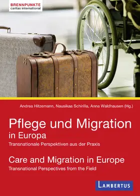 Hitzemann / Waldhausen / Schirilla |  Pflege und Migration in Europa | eBook | Sack Fachmedien