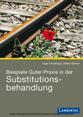 Hönekopp / Stöver |  Beispiele Guter Praxis in der Substitutionsbehandlung | eBook | Sack Fachmedien