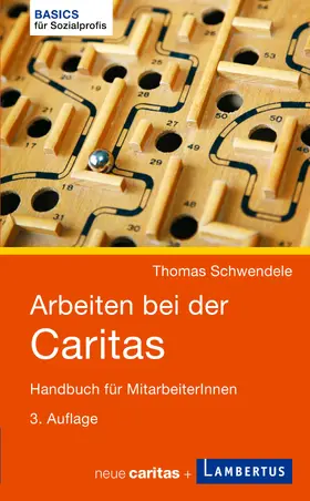 Schwendele |  Arbeiten bei der Caritas | Buch |  Sack Fachmedien