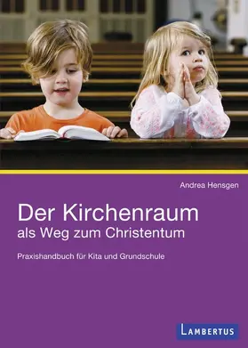 Hensgen |  Der Kirchenraum als Weg zum Christentum | eBook | Sack Fachmedien