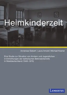 Siebert / Arnold / Arnoldd |  Heimkinderzeit | eBook | Sack Fachmedien