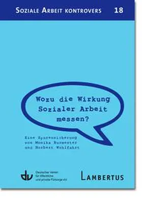 Deutscher Verein für öffentliche und private Fürsorge e.V. / Lambertus-Verlag |  Wozu die Wirkung Sozialer Arbeit messen? | Buch |  Sack Fachmedien