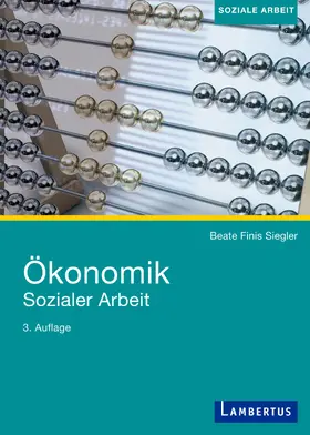 Finis Siegler |  Ökonomik Sozialer Arbeit | Buch |  Sack Fachmedien