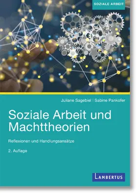 Sagebiel / Pankofer |  Soziale Arbeit und Machttheorien | eBook | Sack Fachmedien