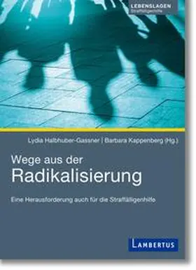 Halbhuber-Gassner / Kappenberg |  Wege aus der Radikalisierung | Buch |  Sack Fachmedien