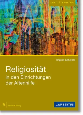 Schwarz | Religiosität in den Einrichtungen der Altenhilfe | Buch | 978-3-7841-3241-9 | sack.de