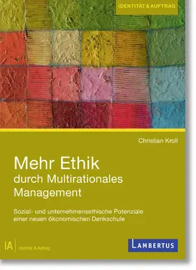 Kroll / Fischer |  Mehr Ethik durch Multirationales Management | Buch |  Sack Fachmedien