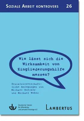 Boecker / Weber |  Wie lässt sich die Wirksamkeit von Eingliederungshilfe messen? | eBook | Sack Fachmedien